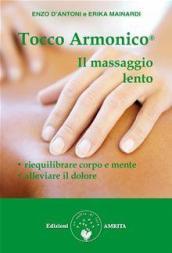 Tocco armonico®. Il massaggio lento