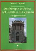 Simbologia esoterica nel cimitero di Legnano. La Cappella dei Preti