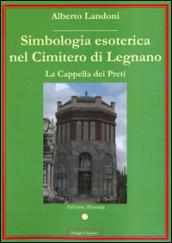 Simbologia esoterica nel cimitero di Legnano. La Cappella dei Preti