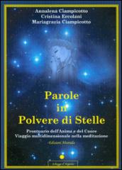 Parole in Polvere di Stelle: Prontuario dell'Anima e del Cuore (Schegge d'argento)