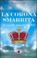 La corona smarrita. Ti ricordi quando eri Re? Con gadget