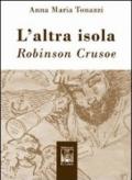 L'altra isola. Robinson Crusoe