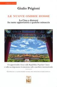 Le nuove Ombre Rosse. La Cina e dintorni fra tante opportunità e qualche minaccia