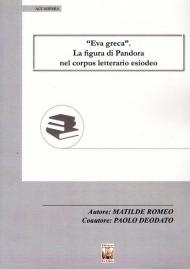 «Eva greca». La figura di Pandora nel corpus letterario esiodeo