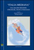 «Italia mediana». Una macro regione, strategie, piani e paesaggi