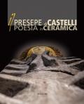 Il Presepe di Castelli poesia in ceramica