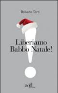 Liberiamo Babbo Natale!