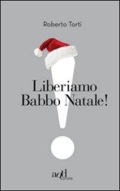 Liberiamo Babbo Natale!