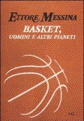 Basket, uomini e altri pianeti