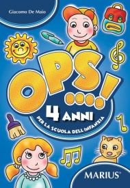 Ops...! 4 anni. Per la scuola dell'infanzia