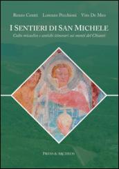 I sentieri di san Michele. Culto micaelico e antichi itinerari sui monti del Chianti