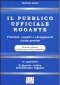 Il pubblico ufficiale rogante. Funzioni, compiti e adempimenti. Guida pratica