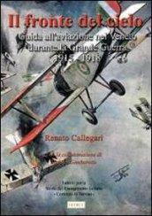 Il fronte del cielo. Guida all'aviazione nel Veneto durante la grande guerra (1915-1918)