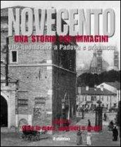 Novecento padovano. Una storia per immagini. Ediz. illustrata: 2