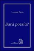 Sarà poesia?