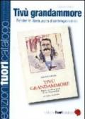 Tivù grandammore. Pensieri in libera uscita di un telegiornalista