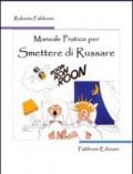 Manuale pratico per smettere di russare