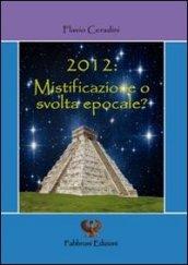 2012 mistificazione o svolta epocale