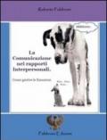 La comunicazione nei rapporti interpersonali. Come gestire le emozioni