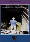 La scienza sacra nuragica. Guarigione fisica guarigione spirituale