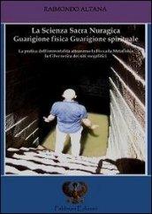 La scienza sacra nuragica. Guarigione fisica guarigione spirituale