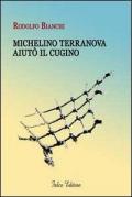 Michelino Terranova aiutò il cugino