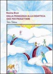 Dalla pedagogia alla didattica. Idee per progettare