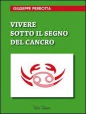 Vivere sotto il segno del cancro