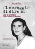 Il coraggio di dire no. Lea Garofalo la donna che sfidò la 'ndrangheta