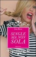 Single ma non sola