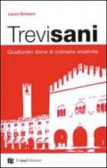 Trevisani. Quattordici storie di ordinaria creatività