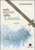 Tutto il peso della libertà