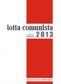 Lotta comunista. Annata 2013