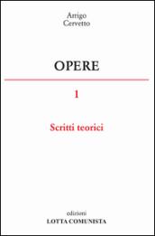 Opere. 1.Scritti teorici