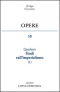 Opere. 10.I quaderni. Studi sull'imperialismo
