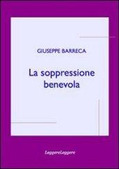 La soppressione benevola. 2ª parte