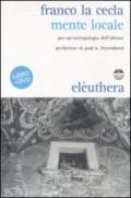 Mente locale. Per un'antropologia dell'abitare. Con DVD