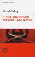 Il post-anarchismo spiegato a mia nonna