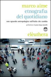 Etnografia del quotidiano. Uno sguardo antropologico sull'Italia che cambia