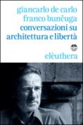 Conversazioni su architettura e libertà