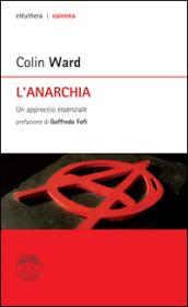 L'anarchia. Un approccio essenziale