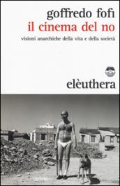 Il cinema del no. Visioni anarchiche della vita e della società