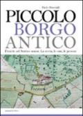 Piccolo borgo antico. Ficaiole nel Sentino senese. La storia, le case, le persone