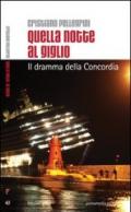 Quella notte al Giglio. Il dramma della Concordia