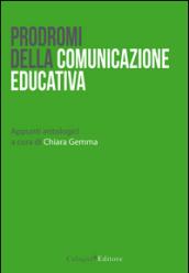 Prodromi della comunicazione educativa. Appunti antologici