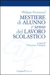 Mestiere di alunno e senso del lavoro scolastico