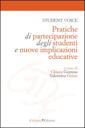 Student voice. Pratiche di partecipazione degli studenti e nuove implicazioni educative