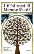 I fichi rossi di Mazar-e Sharif