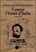 Contro l'Unità d'Italia. Articoli scelti