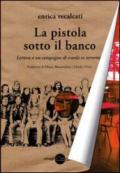 La Pistola Sotto Il Banco